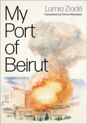 My Port of Beirut (ISBN: 9780745348124)