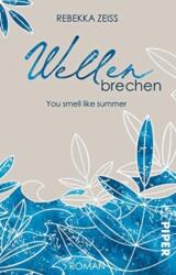 Wellenbrechen - You smell like summer (ISBN: 9783492506106)
