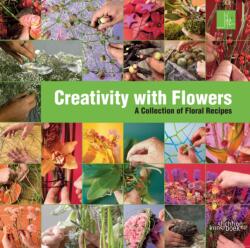 Creativity with Flowers (ISBN: 9789058566348)