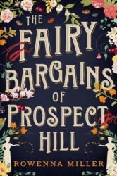 The Fairy Bargains of Prospect Hill (ISBN: 9780316378475)