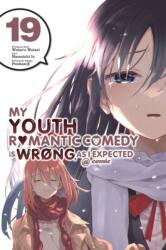 My Youth Romantic Comedy Is Wrong, As I Expected @ comic, Vol. 19 (ISBN: 9781975360344)