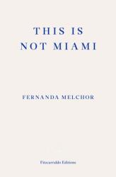 This is Not Miami (ISBN: 9781804270189)