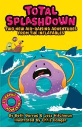 Total Splash Down: Two Splash-tastic Inflatables Adventures (ISBN: 9780702325311)