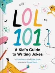 LOL 101: A Kid's Guide to Writing Jokes (ISBN: 9781797213927)
