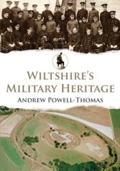 Wiltshire's Military Heritage (ISBN: 9781398103139)