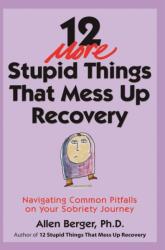 12 More Stupid Things That Mess Up Recovery (ISBN: 9781616496548)