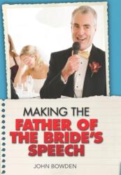 Making the Father of the Bride's Speech (ISBN: 9781857035681)