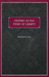 History as the Story of Liberty (ISBN: 9780865972698)