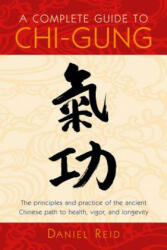 Complete Guide To Chi-Gung - Daniel P Reid (ISBN: 9781570625435)