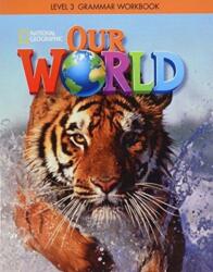 Our World 3: Grammar Workbook (ISBN: 9781337292863)