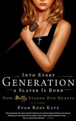 Into Every Generation a Slayer Is Born (ISBN: 9780306826696)