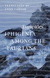 Iphigenia among the Taurians (ISBN: 9780226203621)