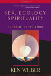 Sex, Ecology, Spirituality - Ken Wilber (ISBN: 9781570627446)