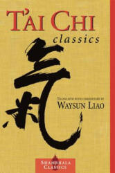 T'ai Chi Classics - Waysun Liao (ISBN: 9781570627491)