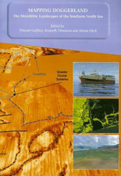 Mapping Doggerland: The Mesolithic Landscapes of the Southern North Sea - Simon Finch (2007)