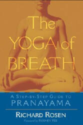 Yoga of Breath - Richard Rosen (ISBN: 9781570628894)