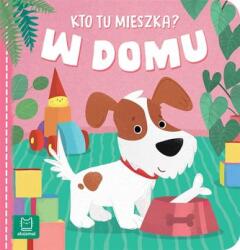 Kto tu mieszka? W domu (ISBN: 9788382135800)