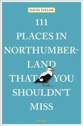 111 Places in Northumberland That You Shouldn't Miss (ISBN: 9783740817923)