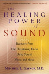 The Healing Power of Sound - Mitchell L. Gaynor (ISBN: 9781570629556)