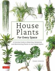 House Plants for Every Space (ISBN: 9780804855969)
