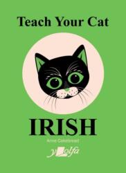 Teach Your Cat Irish (ISBN: 9781800993402)