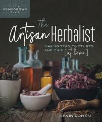 The Artisan Herbalist (ISBN: 9780865719583)