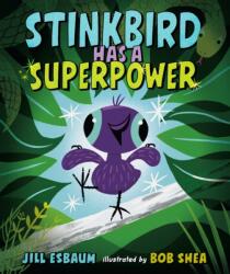 Stinkbird Has a Superpower (ISBN: 9780593529522)
