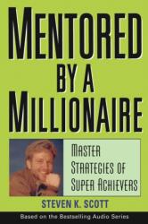Mentored by a Millionaire (ISBN: 9780471467632)
