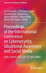 Proceedings of the International Conference on Cybersecurity, Situational Awareness and Social Media (ISBN: 9789811964138)
