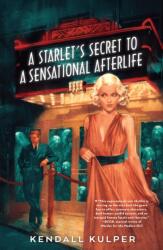 A Starlet's Secret to a Sensational Afterlife (ISBN: 9780823453610)
