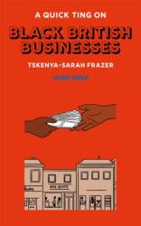 A Quick Ting On: Black British Businesses (ISBN: 9781913090630)