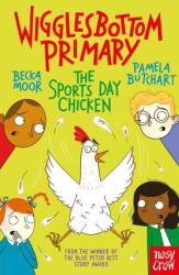 Wigglesbottom Primary: The Sports Day Chicken (ISBN: 9781839940767)