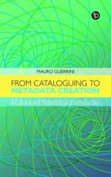 From Cataloguing to Metadata Creation (ISBN: 9781783306282)