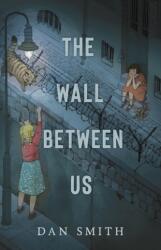 The Wall Between Us (ISBN: 9781912626762)