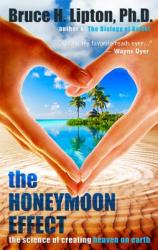The Honeymoon Effect - Bruce H. Lipton (2014)