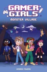 Gamer Girls: Monster Village (ISBN: 9781524876593)