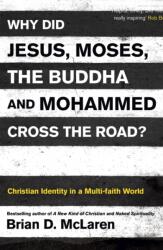 Why Did Jesus, Moses, the Buddha and Mohammed Cross the Road? (ISBN: 9781444703689)
