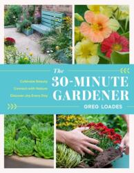 The 30-Minute Gardener (ISBN: 9781643261331)