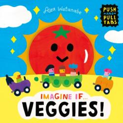 Imagine if. . . Veggies! (ISBN: 9781800784659)