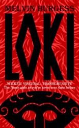 Loki: WICKED, VISCERAL, TRANSGRESSIVE: Norse gods as you´ve never seen them before (ISBN: 9781399701532)