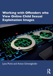 Working with Offenders who View Online Child Sexual Exploitation Images (ISBN: 9781032478234)