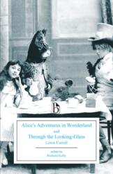 Alice's Adventures in Wonderland and Through the Looking-Glass (ISBN: 9781554812417)