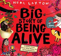 The Big Story of Being Alive (ISBN: 9781526362643)