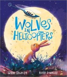Wolves in Helicopters (ISBN: 9781839131479)