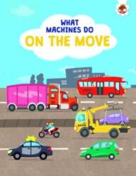 What Machines Do: ON THE MOVE (ISBN: 9781915461636)