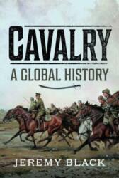 Cavaleria: O istorie globală (ISBN: 9781399060899)