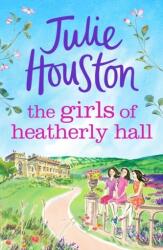 The Girls of Heatherly Hall (ISBN: 9781803280059)