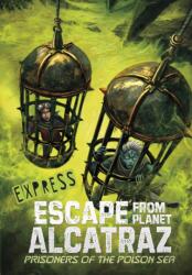 Prisoners of the Poison Sea - Express Edition (ISBN: 9781398249332)