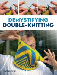 Demystifying Double Knitting (ISBN: 9780719841910)