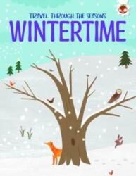 WINTERTIME Travel Through The Seasons (ISBN: 9781915461612)